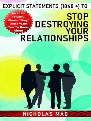 cover image of Explicit Statements (1840 +) to Stop Destroying Your Relationships